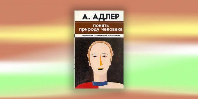 Књиге о психологији, "Да бисмо разумели природу човека," А. адлер